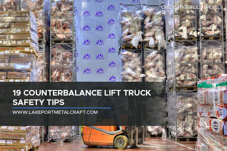 19 Counterbalance Lift Truck Safety Tips