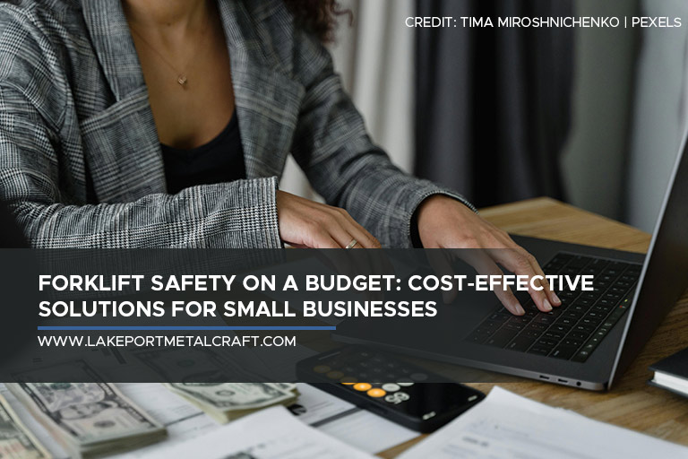 Forklift Safety on a Budget: Cost-Effective Solutions for Small Businesses