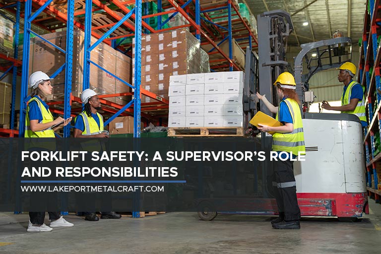 Forklift Safety: A Supervisor’s Role and Responsibilities