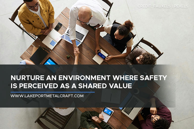 Nurture an environment where safety is perceived as a shared value
