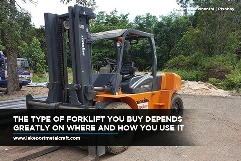 The type of forklift you buy depends greatly on where and how you use it